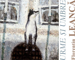 Florentin LEANCĂ: URME ŞI UMBRE